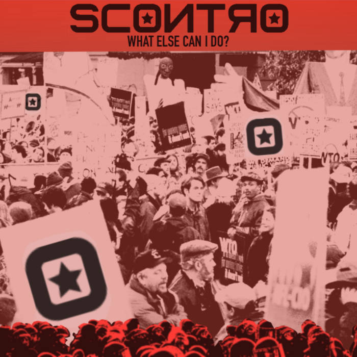 What Else Can I Do? | Scontro