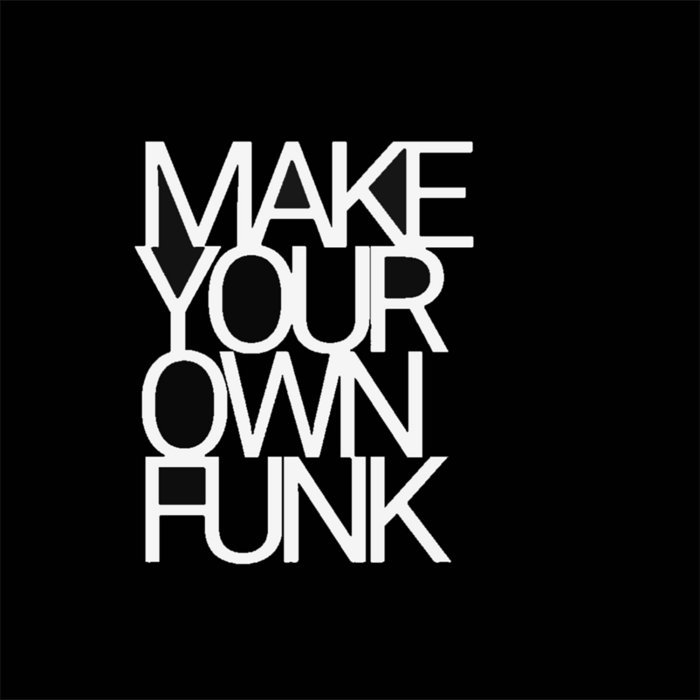 Make Funk Make Your Own Funk Vol. 1 | Cool Roots