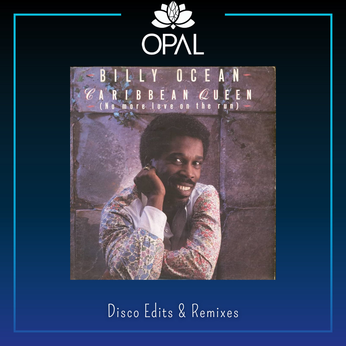 Billy Ocean - Caribbean Queen (Opal edit) | OPAL, image size:1200x1200