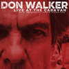Don Walker Live at the Caravan Cover Art