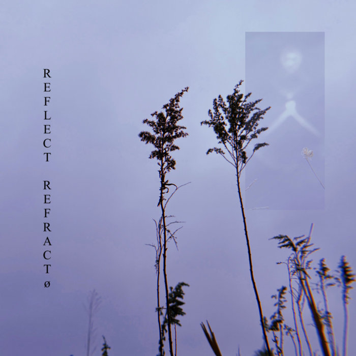 REFLECT REFRACT ø | REFLECT REFRACT ø | Mother Russia Industries