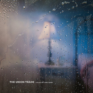 The Union Trade — A Place Of Long Years