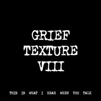 GRIEF TEXTURE VIII [TF00456] cover art