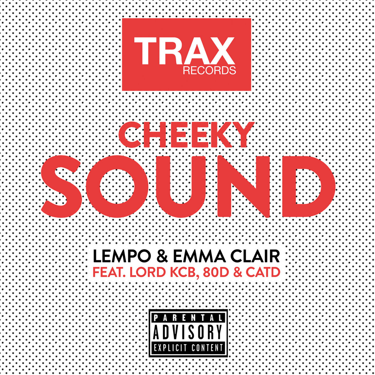 CHEEKY SOUND - LEMPO & EMMA CLAIR FEAT. LORD KCB, 80D & CATD