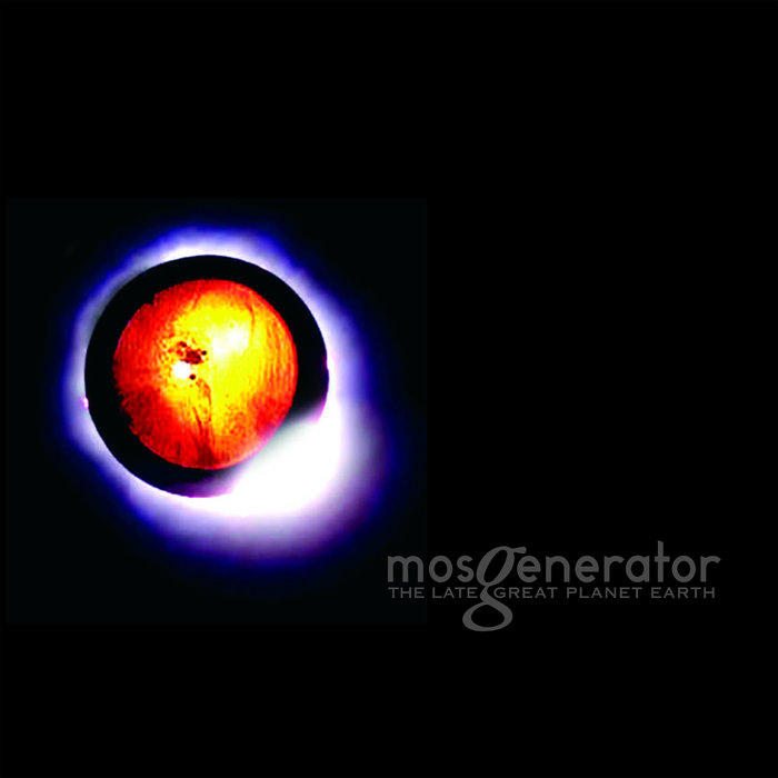 The Late Great Planet Earth | Mos Generator