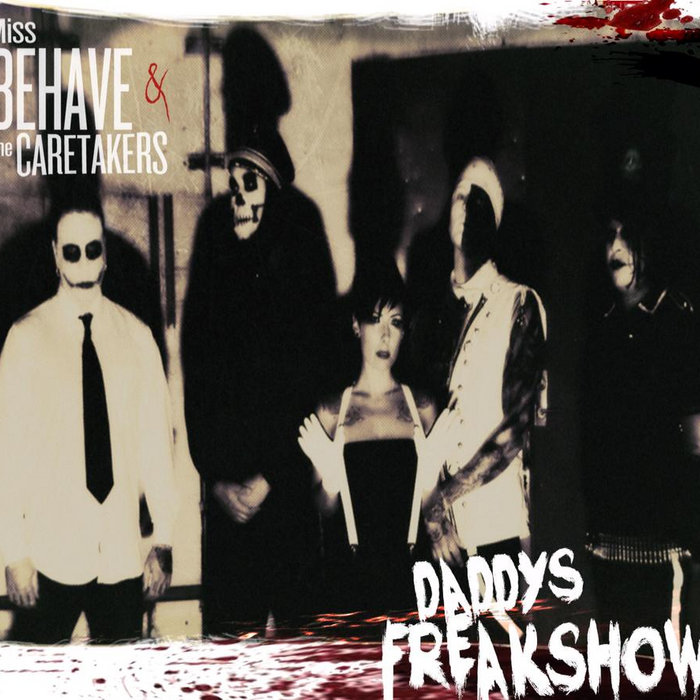 Daddy's Freakshow | Miss Behave And The Caretakers | Crypt Of