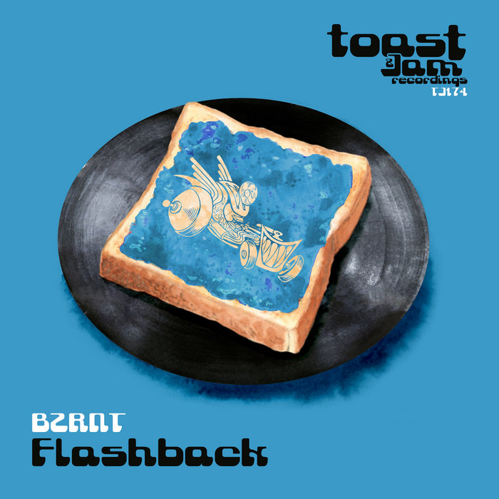 Flashback bzrnt toast jam recordings