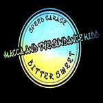 Mad Mac / Macca / Macca And The Boy / Paul De Mac/ Silk FM / Ecko Records / Jump / KLR / Rewind / - Macca and the Sundance Kidd - Bitter Sweet