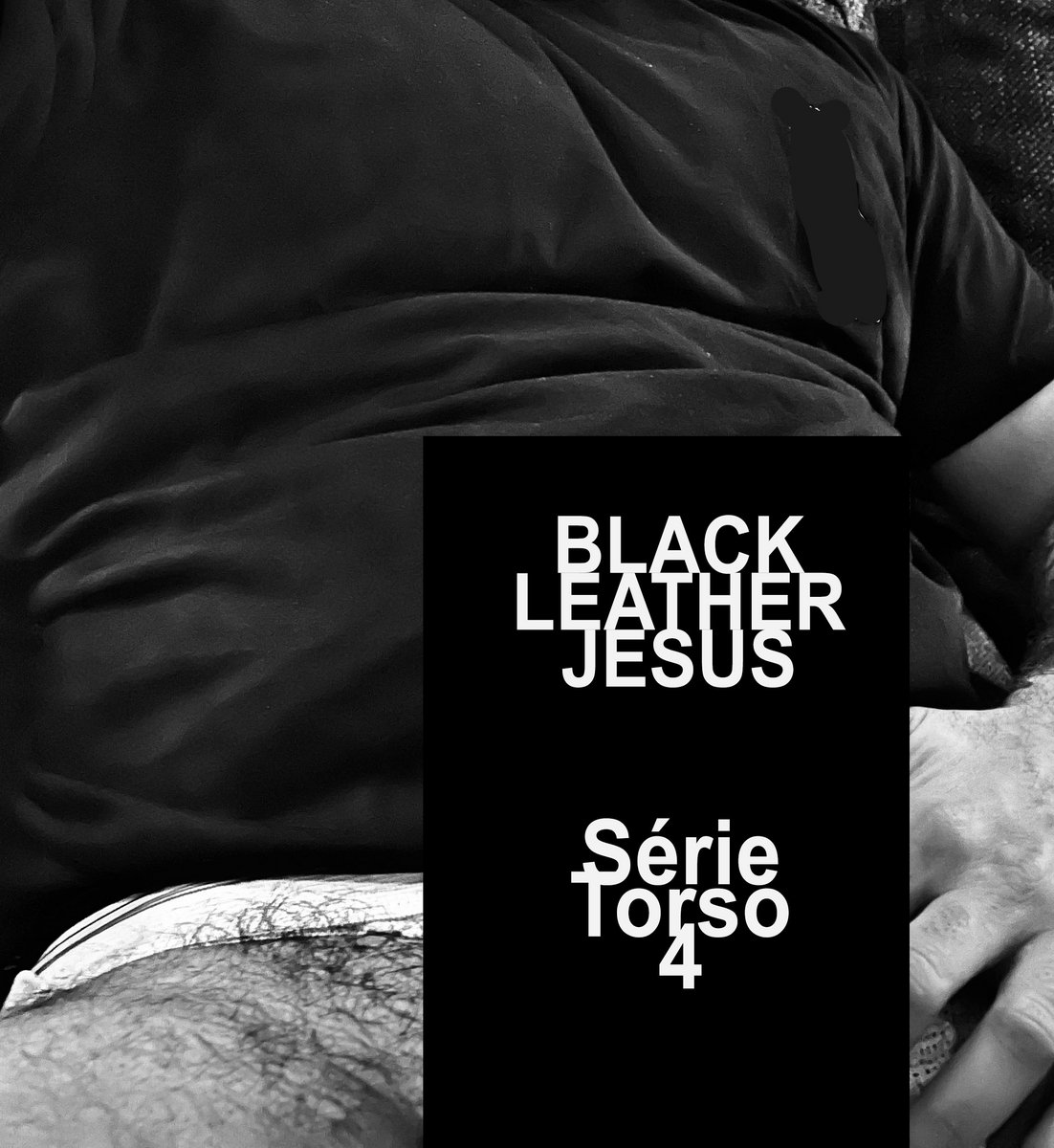 S​​​é​​​rie Torso 4 | Black Leather Jesus | Richard Ramirez