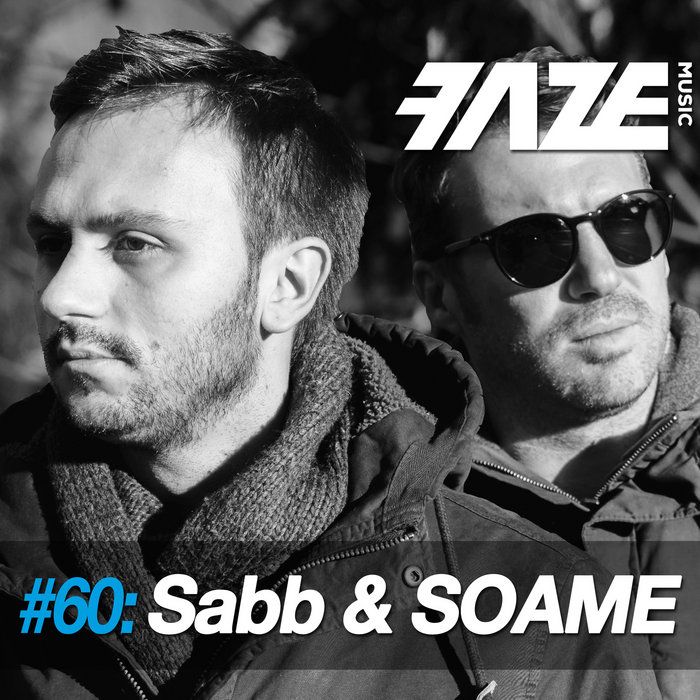 Faze DJ Set 60 Sabb & SOAME Sabb & SOAME Faze DJ Set