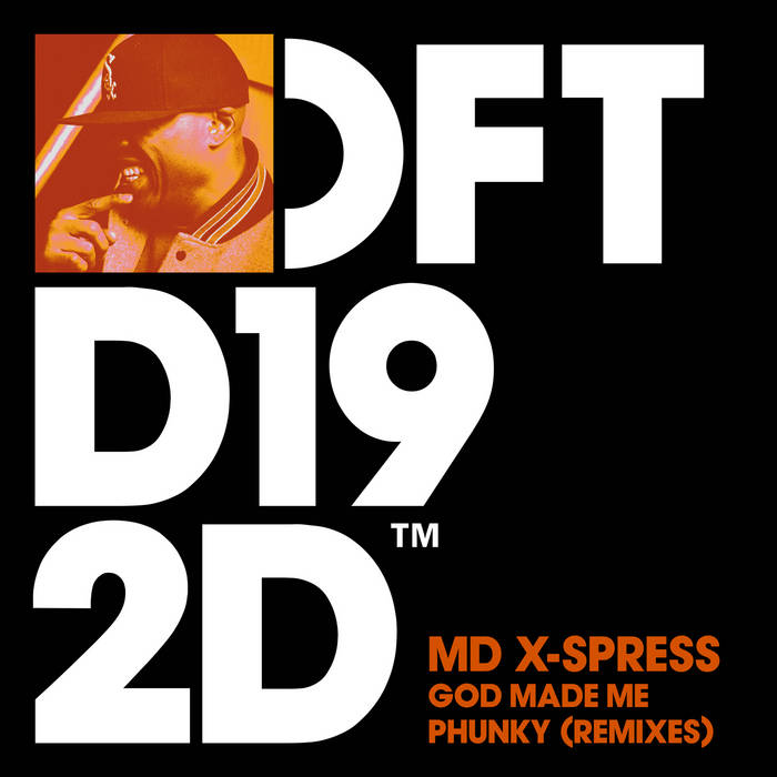 God Made Me Phunky (Remixes) | MD X-Spress | Defected Records
