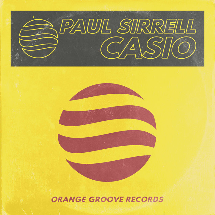 Paul Sirrell Casio Orange Groove Records