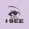 I SEE