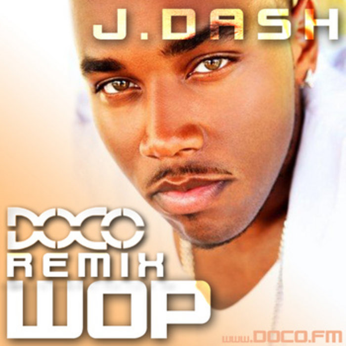 Wop (DOCO Remix) | J. Dash | DOCO