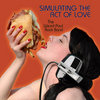Simulating the Act Of Love