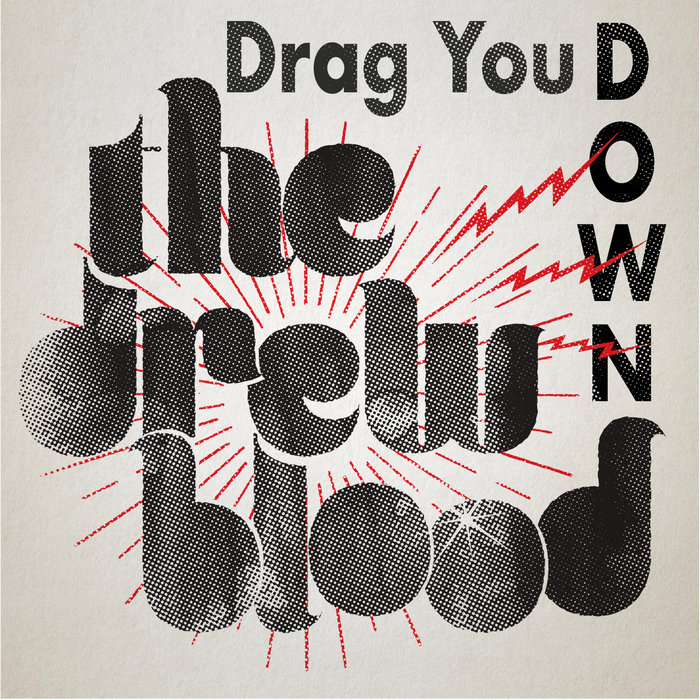 Drag You Down | The Drew Blood