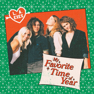 L.A. Exes — My Favorite Time Of Year