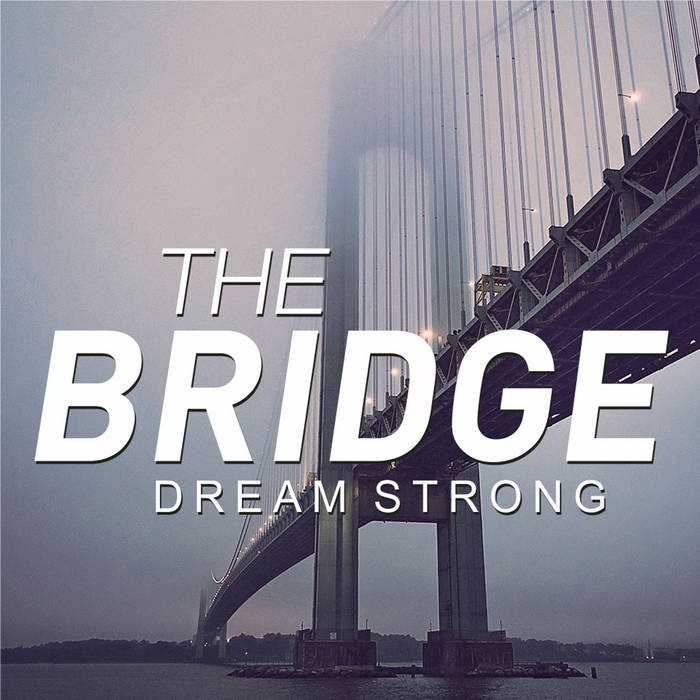 Dream Strong (EP) | The Bridge