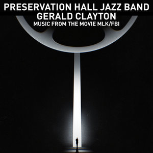 Lift Every Voice and Sing / Theme from MLK/FBIPreservation Hall Jazz Band and Gerald Clayton cover