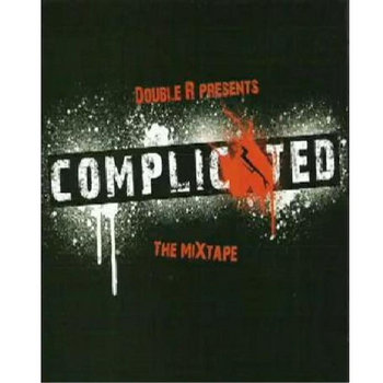 DOUBLE R PRESENTS: COMPLICATED THE MIXTAPE | DOUBLE R | Double R