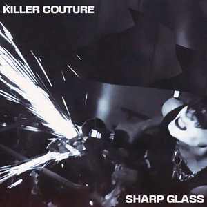 Killer Couture — SHARP GLASS