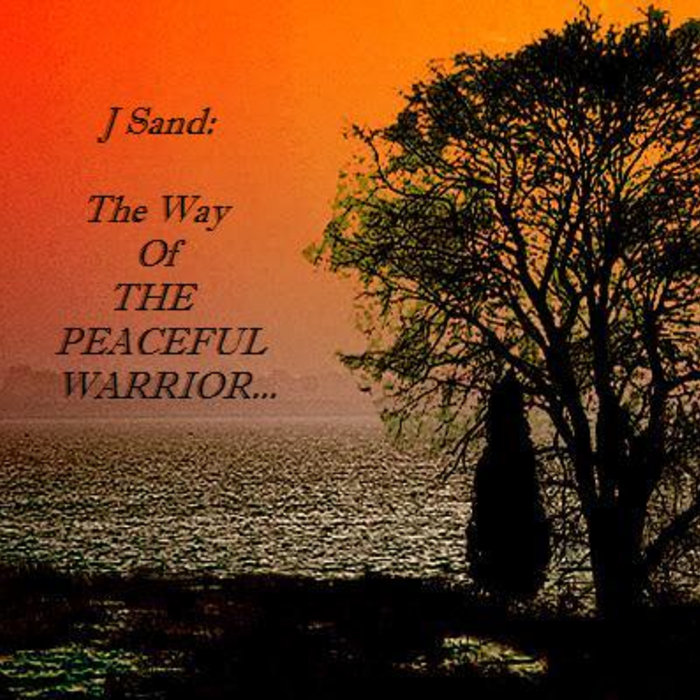 The Way Of The "PEACEFUL WARRIOR" Mix Tape Jsand Soul Juice