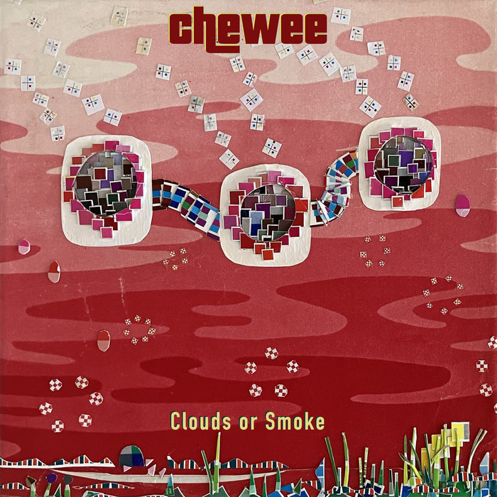 Clouds or Smoke | Chewee | Half A Cow Records