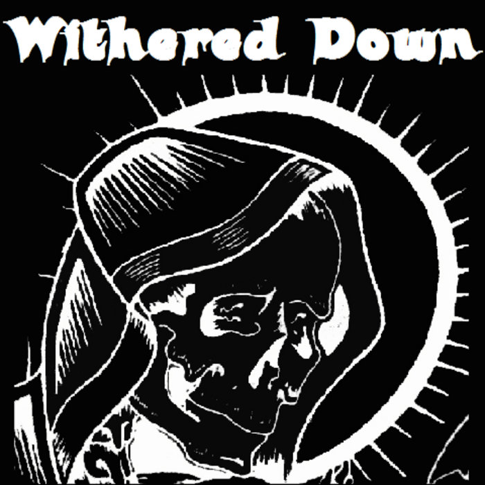 Withered Down | Withered Down