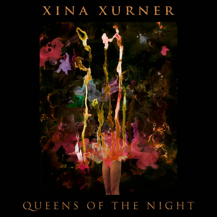 Queens of the Night | Xina Xurner