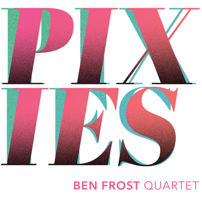 New Jazz Albums 2022 29 Ben Frost Quartet
Pixies
