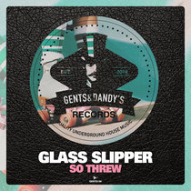 Glass Slipper - So Threw cover art