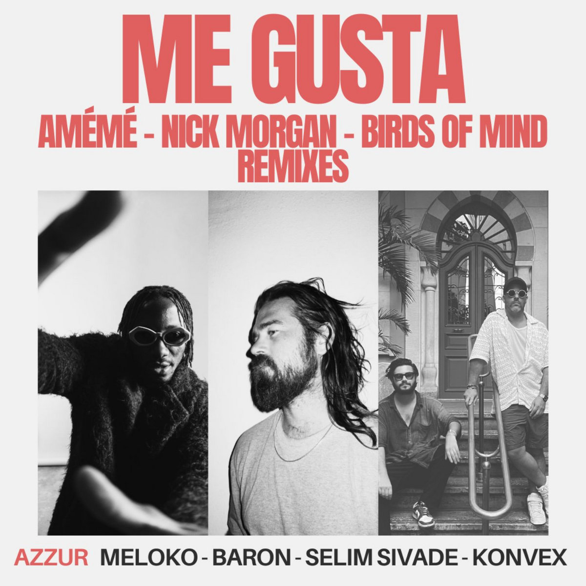 AZZUR, Meloko, Baron, Selim Sivade, Konvex - Me Gusta (Nick Morgan