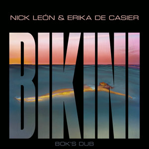 Bikini (Bok's Dub)Nick León & Erika De Casier cover