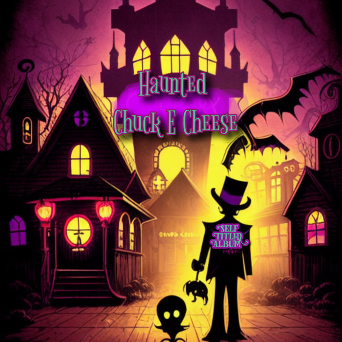 Haunted Chuck E Cheese Self Titled Album