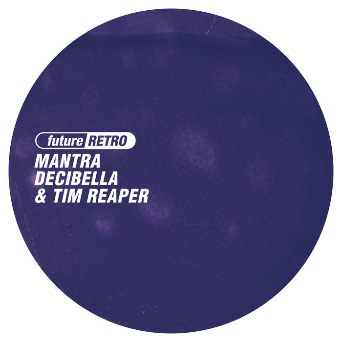 FR016 | Mantra, Decibella & Tim Reaper | Future Retro London