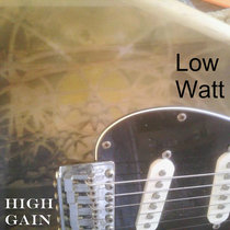 Low Watt; High Gain cover art