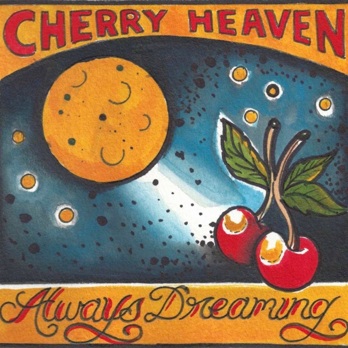 Always Dreaming Single Cherry Heaven