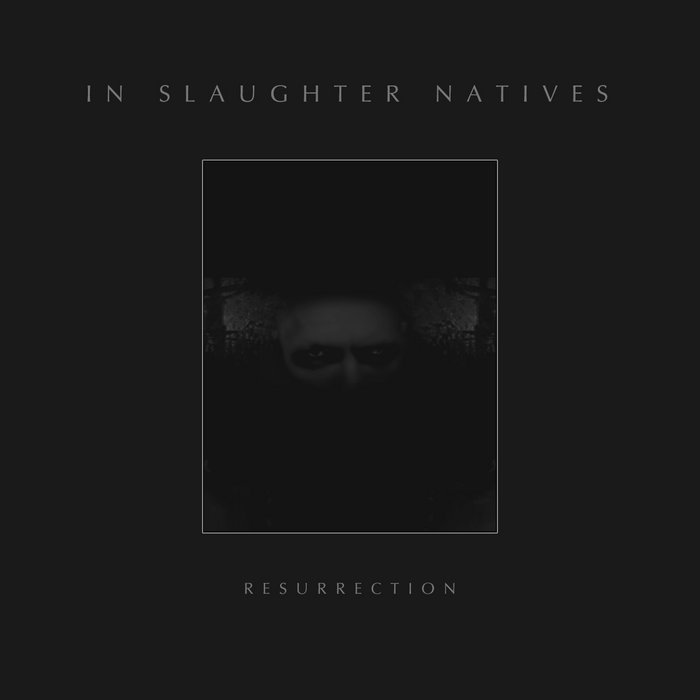 Resurrection | In Slaughter Natives