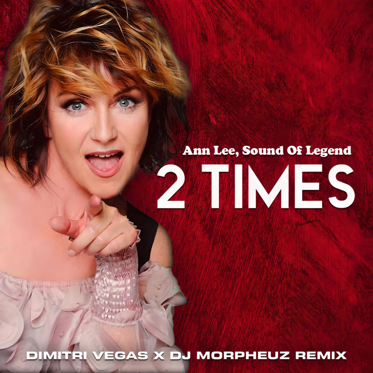 Ann Lee, Sound Of Legend - 2 Times (Dimitri Vegas x DJ MorpheuZ