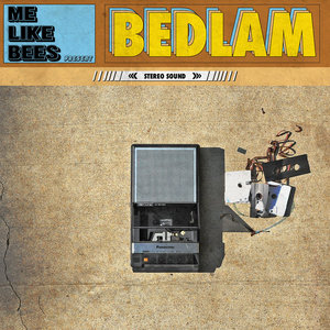 Me Like Bees — Bedlam - single