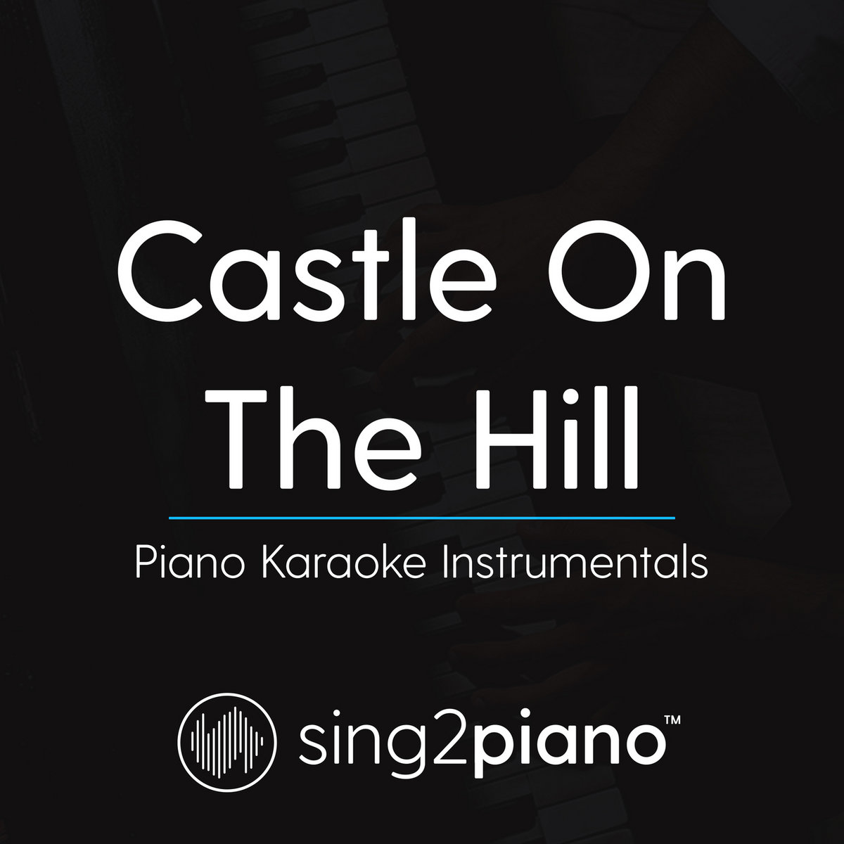Castle On The Hill Piano Karaoke Instrumentals Sing2piano Castle On The Hill Piano Karaoke Instrumentals Sing2piano