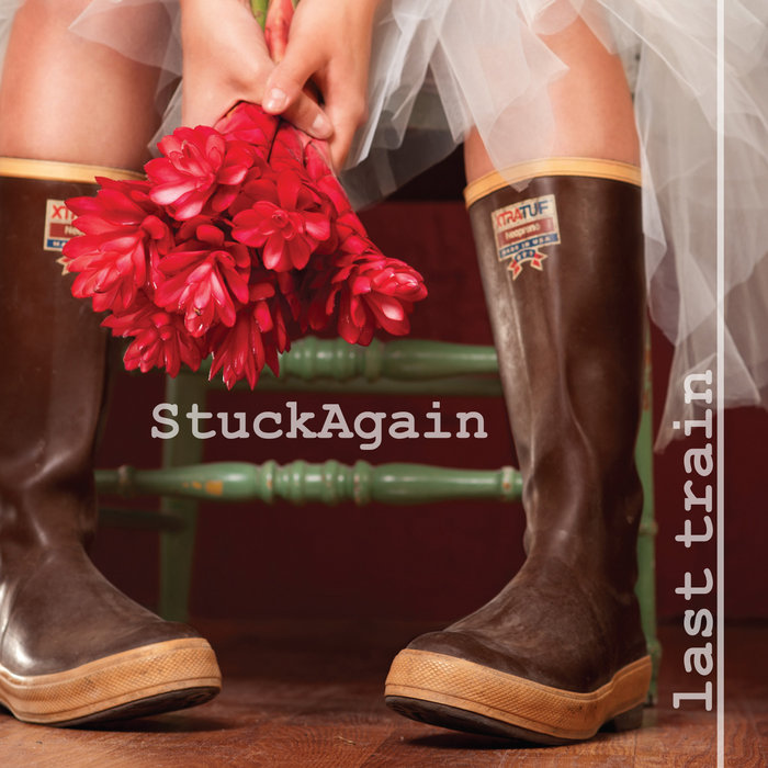 StuckAgain | Last Train