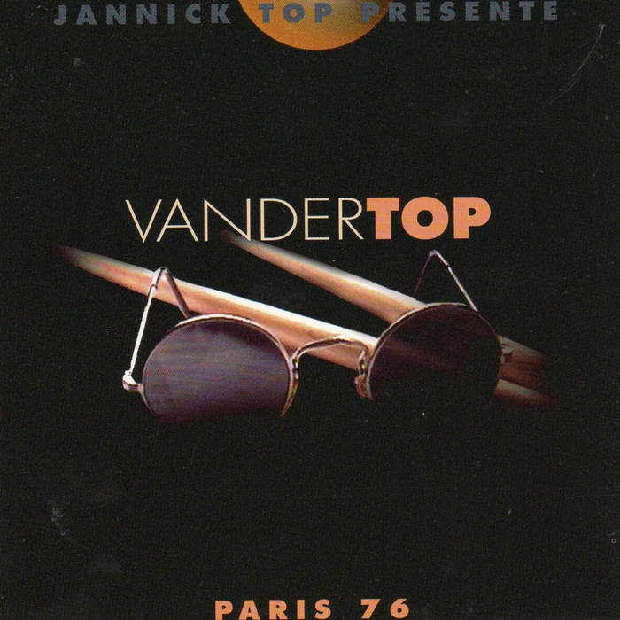 マグマ　関連　VANDERTOP Jannick Top 貴重盤 マグマ 関連 VANDERTOP Jannick Top 貴重盤 VanderTop - Paris 76 (CD