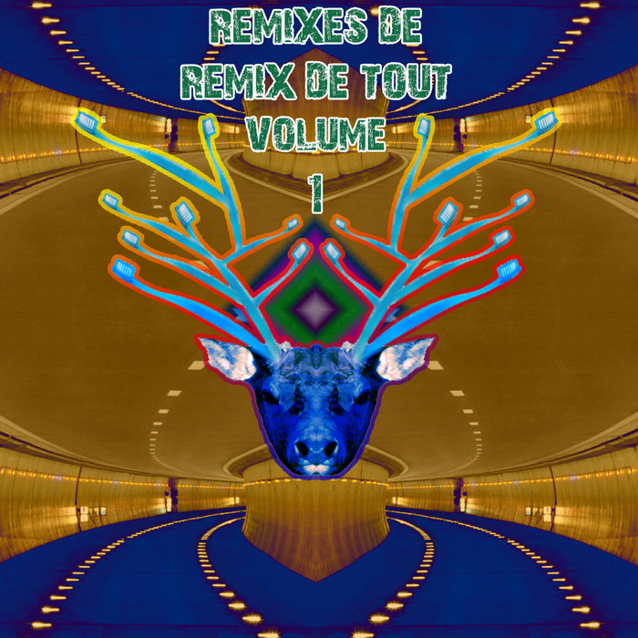Remixes De Remix De Tout Volume 1 MWECPP