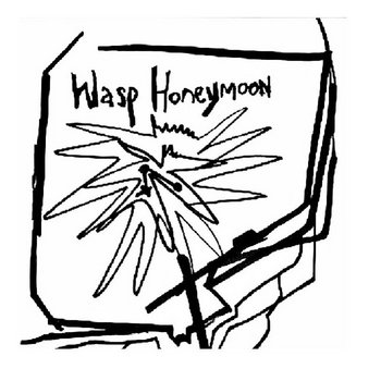 Wasp Honeymoon - Wasp Honeymoon Wasp Honeymoon - Wasp Honeymoon