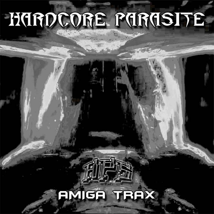 Trax | Hardcore Parasite | S.O.N.I.X.