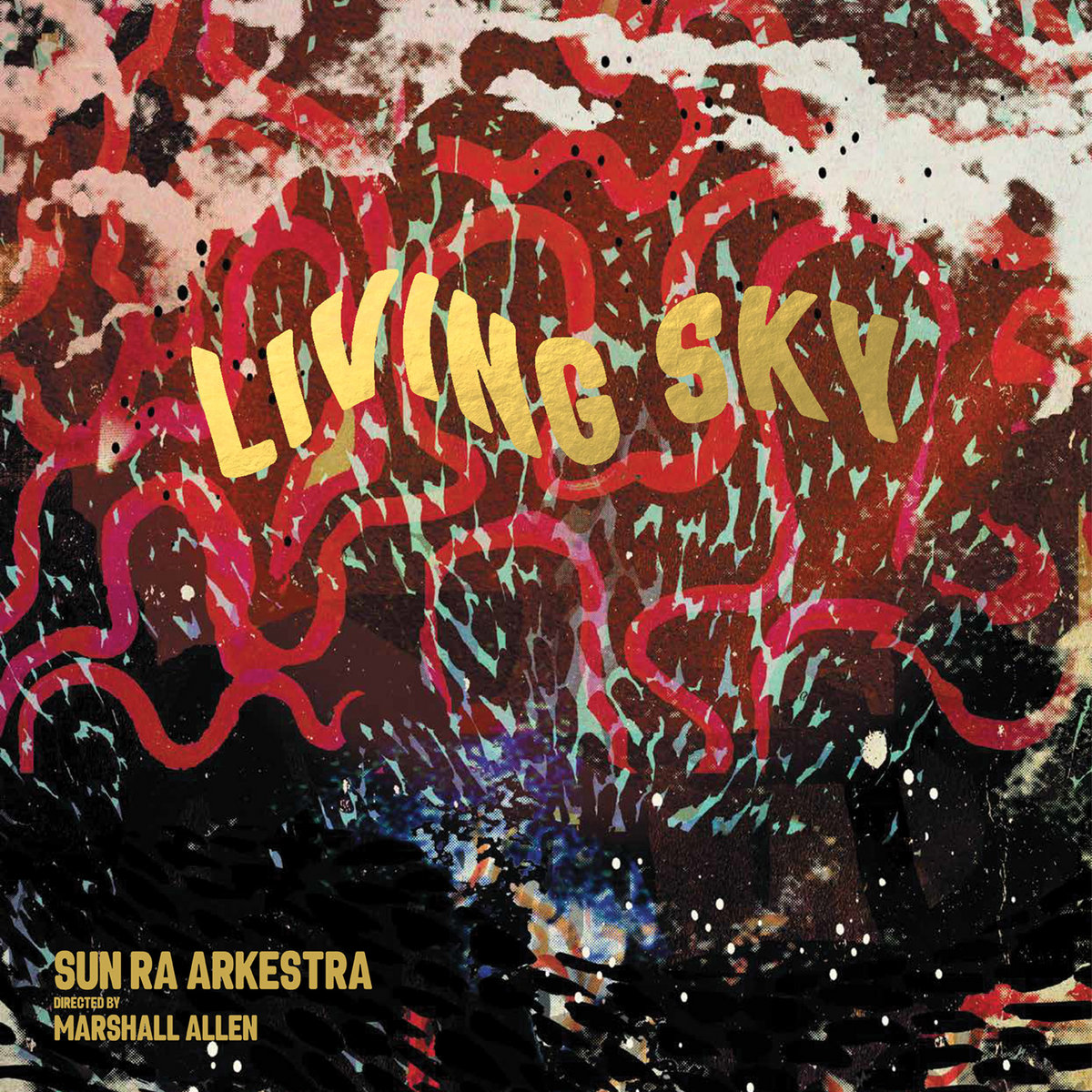 Sun Ra Arkestra – Living Sky