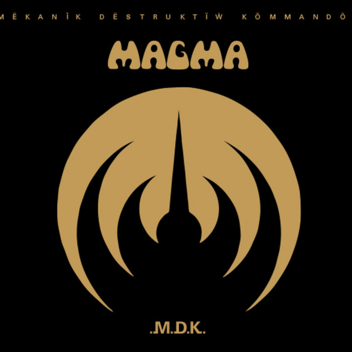 【フランス盤】Magma/Mekanik destruktiw kommand Mëkanïk Dëstruktïw Kömmandöh (Remastered) | MAGMA