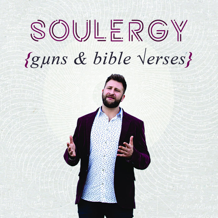 Guns & Bible Verses SOULERGY