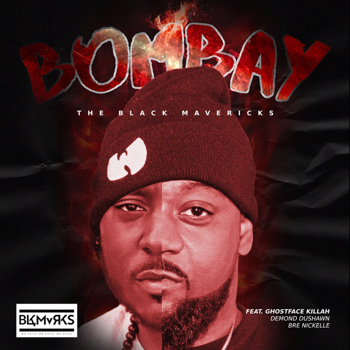 Bombay Feat. Ghostface Killah, Demond DuShawn, Bre Nickelle | The Black ...